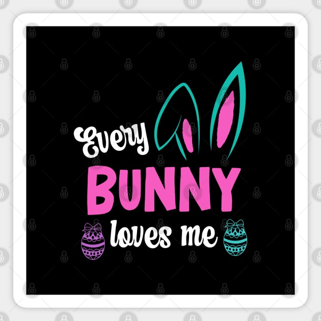 Every Bunny Loves Me Magnet by Cor Designs